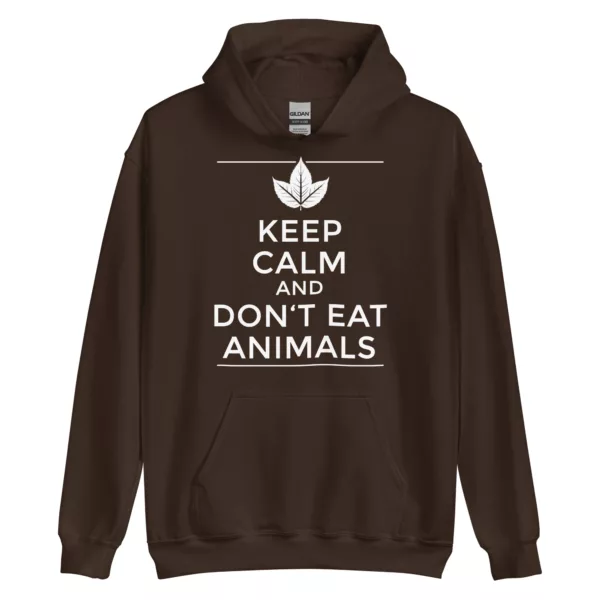 hoodie: Keep Calm and Don't Eat Animals Hoodie
