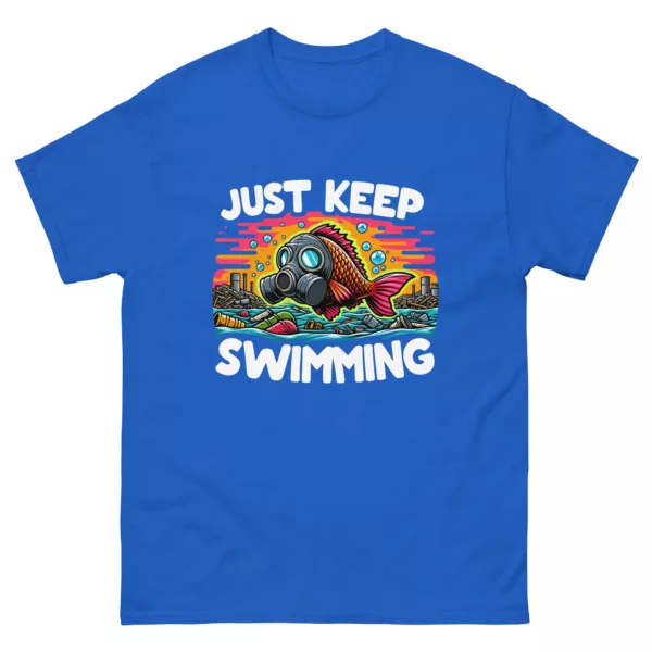 t-shirt: Just Keep Swimming