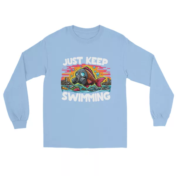 t-shirt: Just Keep Swimming Longsleeve