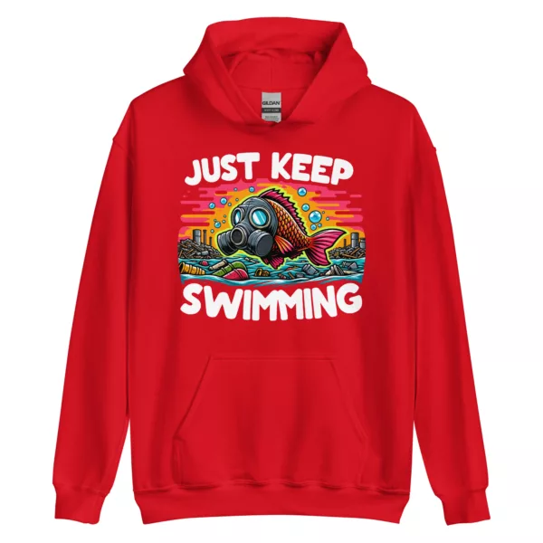 hoodie: Just Keep Swimming Hoodie
