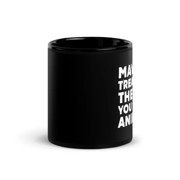 t-shirt: May Life Treat You Tasse