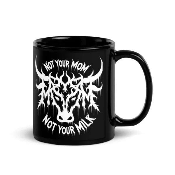 tasse: Not Your Mom Not Your Milk Tasse