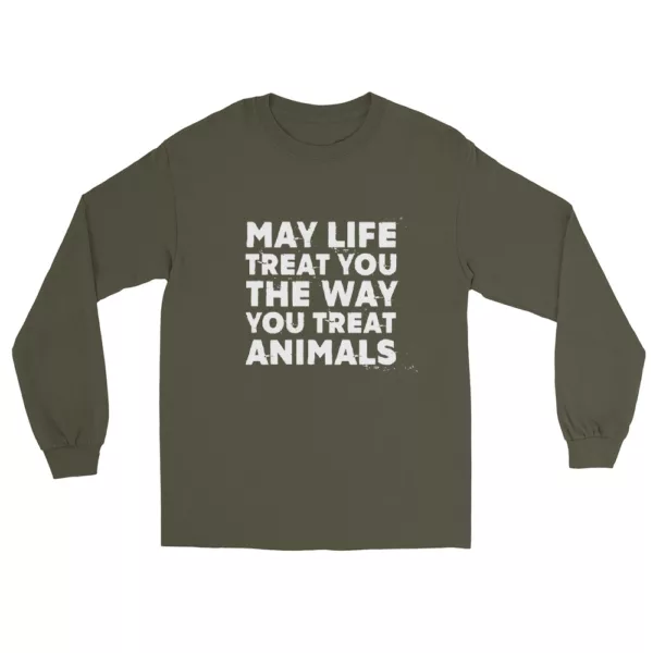 t-shirt: May Life Treat You Longsleeve