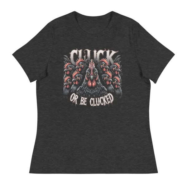 t-shirt: Cluck or be Clucked