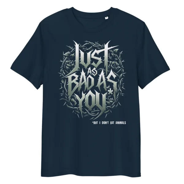 t-shirt: Just as Bad as You (Bio)