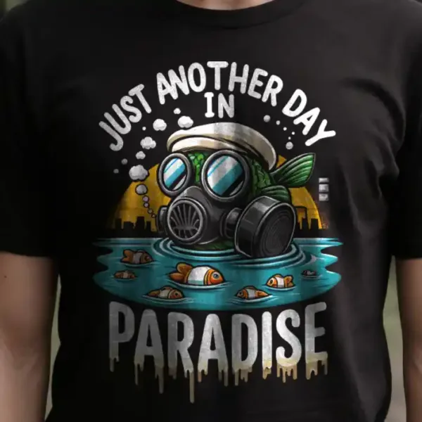 t-shirt: Another Day in Paradise (Bio)