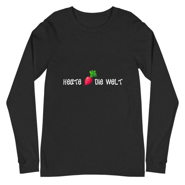 Heute Rettich die Welt Longsleeve – Bild 3