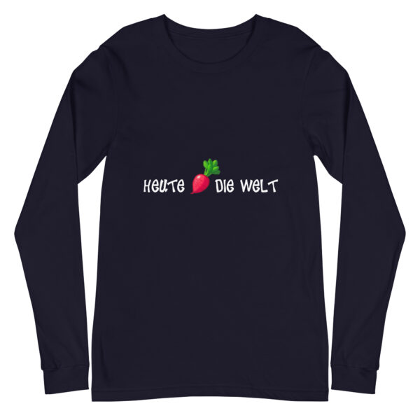Heute Rettich die Welt Longsleeve – Bild 4