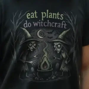 Eat Plants Do Witchcraft (Halloween)