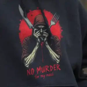 No Murder for my Meal Hoodie